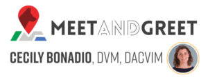 Cecily Bonadio, DVM, DACVIM Meet and Greet Cecily Bonadio, DVM, DACVIM