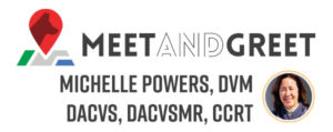 Michelle Powers DVM DACVS DACVSMR CCRT Meeting Request